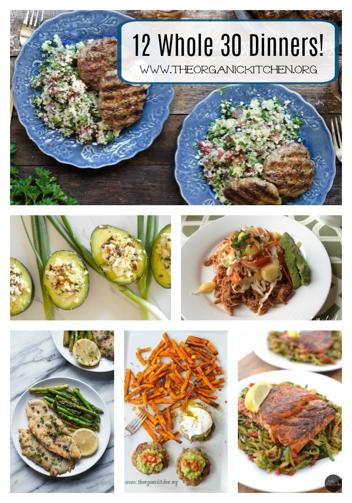 12 Delicious Healthy Whole 30 Dinner Recipes The Organic Kitchen Blog And Tutorials
