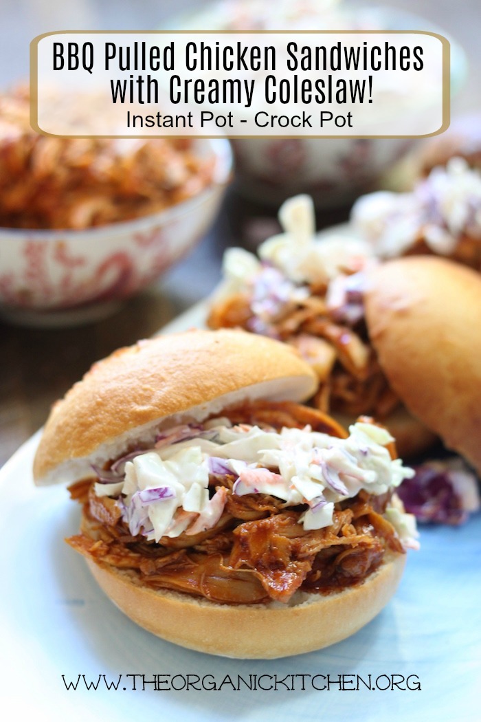BBQ Pulled Chicken Sandwiches with Creamy Coleslaw! | The Organic ...