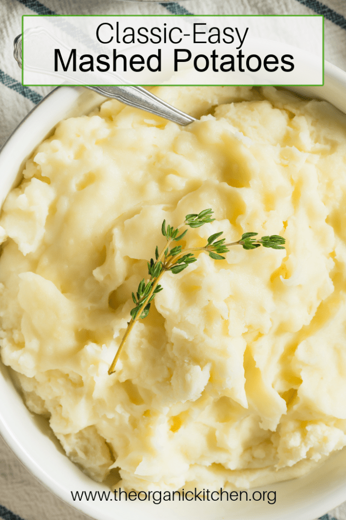 Classic Easy Mashed Potatoes | The Organic Kitchen Blog and Tutorials