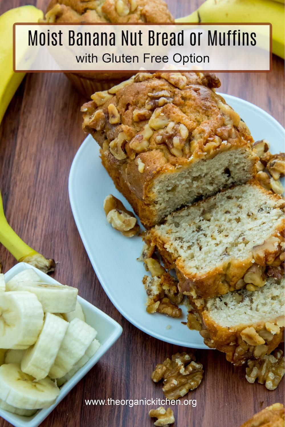 Banana Nut Bread or Muffins (gluten free option) on white plate surrounded by bananas